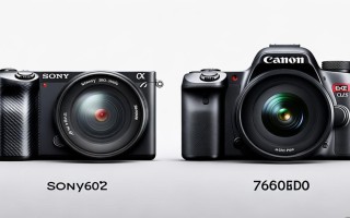索尼a6000和佳能760d
